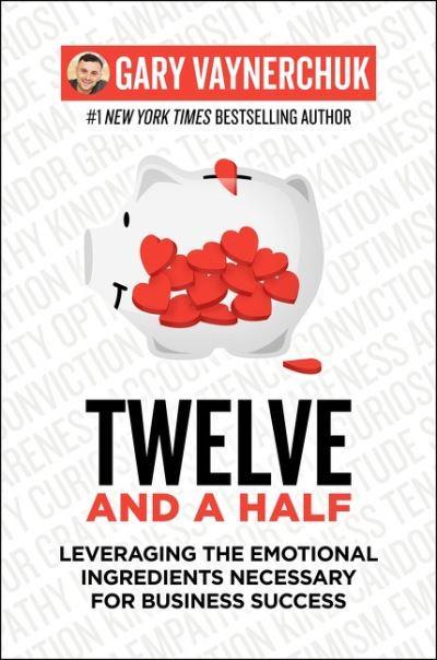 Gary Vaynerchuk Twelve And A Half Business Book